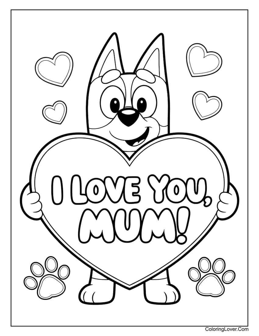 Bluey holding heart saying “I love you mum!” Mother’s Day coloring page
