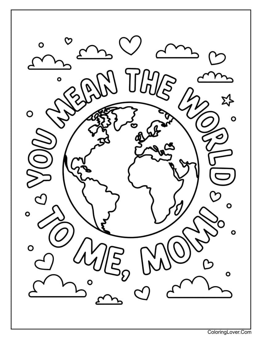 Globe with “You mean the world” Mother’s Day coloring page