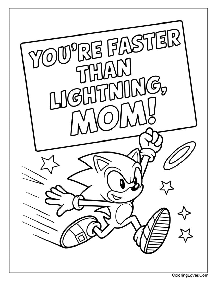 Sonic running with sign saying “You’re faster than lightning mom!” coloring page